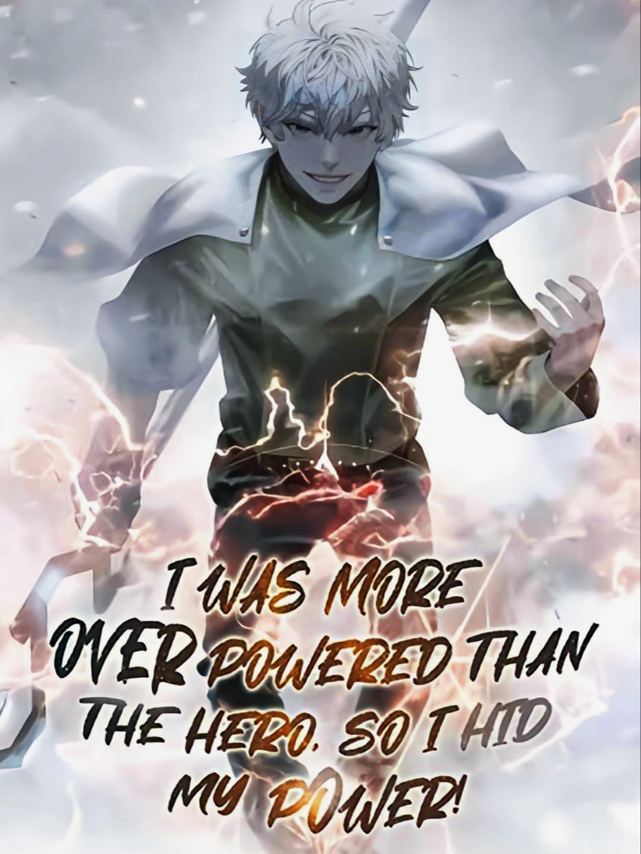 Cover of I Was More Overpowered Than the Hero So I Held My Power!!